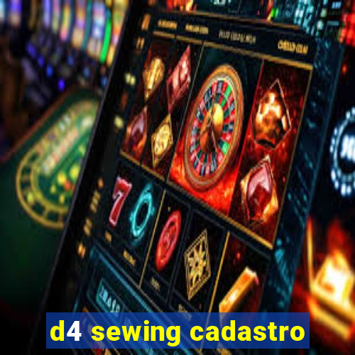 d4 sewing cadastro